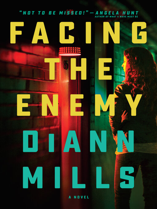 Title details for Facing the Enemy by DiAnn Mills - Wait list